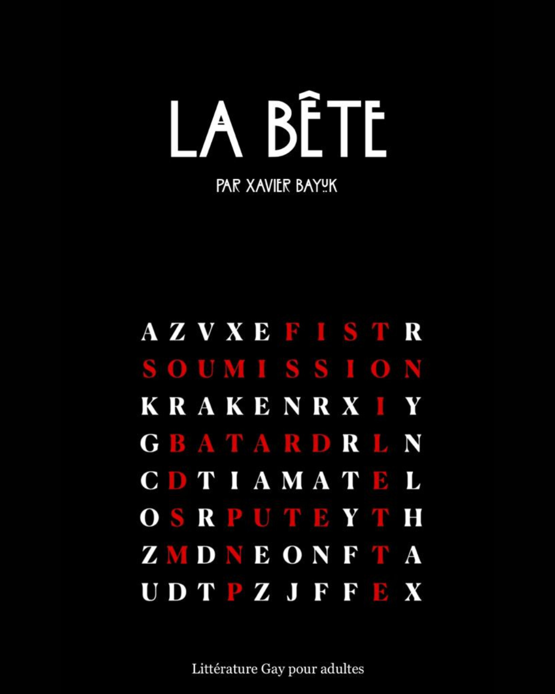 Couverture de La Bête, roman gay et BDSM de Xavier Bayuk sur l’animalité et le désir sauvage.